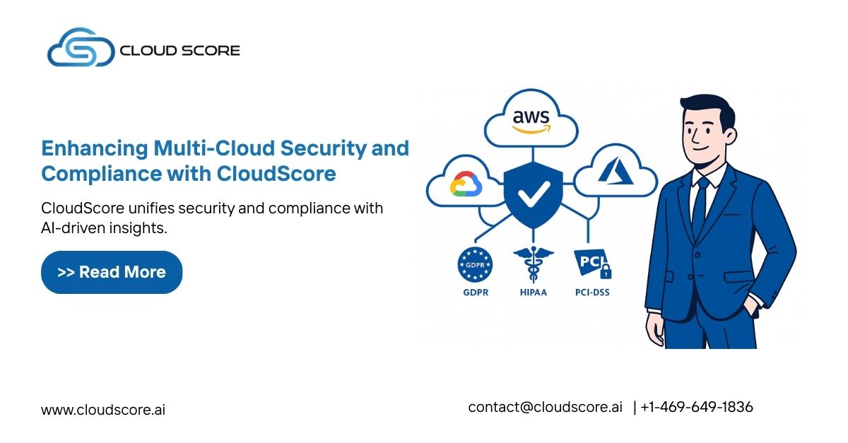 Enhancing Multi-Cloud Security and Compliance with CloudScore