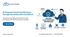 Achieving Cost Efficiency through Serverless Architectures with CloudScore