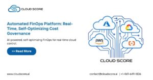Automated FinOps Platform: Real-Time, Self-Optimizing Cost Governance
