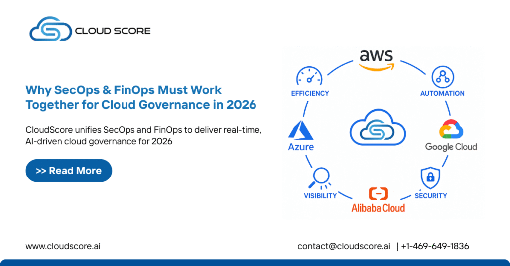 Why SecOps & FinOps Must Work Together for Cloud Governance in 2026